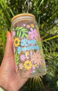 "Just Keep Growing" Glass Tumbler